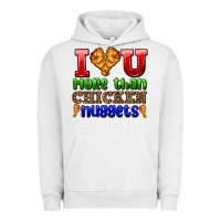 Pigment Lunar Rock i love you more than chicken nuggets Urban Hoodie - AdoDesignShop