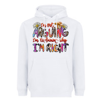 White i'm not arguing i'm explaining why i'm right Heavyweight Hoodie - Zillion Design Studio