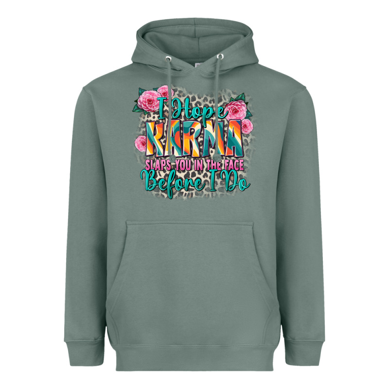 I Hope Karma Slaps You In The Face Before I Do Heavyweight Hoodie by Zillion Design Studio | Teevron