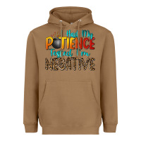 Toasted Coconut i had my patience tested i'm negative Heavyweight Hoodie - Zillion Design Studio