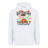 White everyone was thinking it i just said it Heavyweight Hoodie - Zillion Design Studio