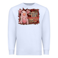 White all i want for christmas is a pig sitting pig Premium Sweatshirt - RanaPortraitStore