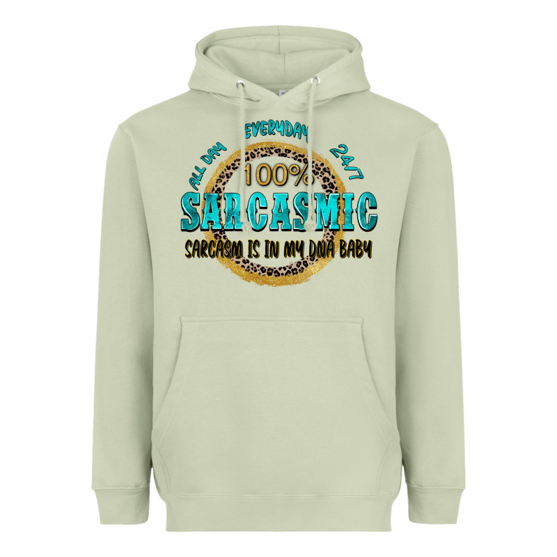 All Day Everyday 247 100 Sarcasmic Sarcasm Is In M Heavyweight Hoodie by Zillion Design Studio | Teevron