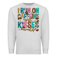 Dove Grey i run on caffeine and kisses mothers day Premium Sweatshirt - texasbilliewilder
