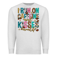 Oatmeal Heather i run on caffeine and kisses mothers day Premium Sweatshirt - texasbilliewilder