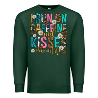 Sports Green i run on caffeine and kisses mothers day Premium Sweatshirt - texasbilliewilder