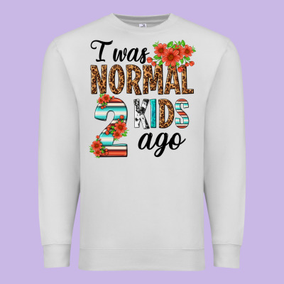 I Was Normal Two Kids Ago Premium Sweatshirt Designed By Texasbilliewilder
