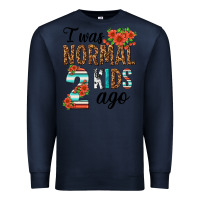 Navy i was normal two kids ago Premium Sweatshirt - texasbilliewilder