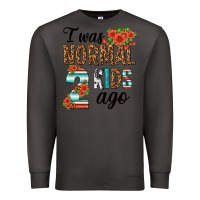Smoke i was normal two kids ago Premium Sweatshirt - texasbilliewilder