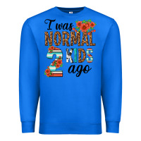 True Royal i was normal two kids ago Premium Sweatshirt - texasbilliewilder
