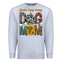 Heather Grey kinda busy being a dog mom Premium Sweatshirt - texasbilliewilder