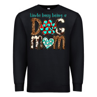 Black kinda busy being a dog mom Premium Sweatshirt - texasbilliewilder