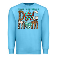 Ocean Blue kinda busy being a dog mom Premium Sweatshirt - texasbilliewilder
