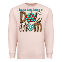 Pale Pink kinda busy being a dog mom Premium Sweatshirt - texasbilliewilder