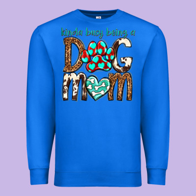 Kinda Busy Being A Dog Mom Premium Sweatshirt Designed By Texasbilliewilder
