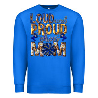 True Royal loud and proud cheer mom Premium Sweatshirt - texasbilliewilder