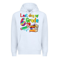 White last day of sixth grade Premium Hoodie - Artiststas