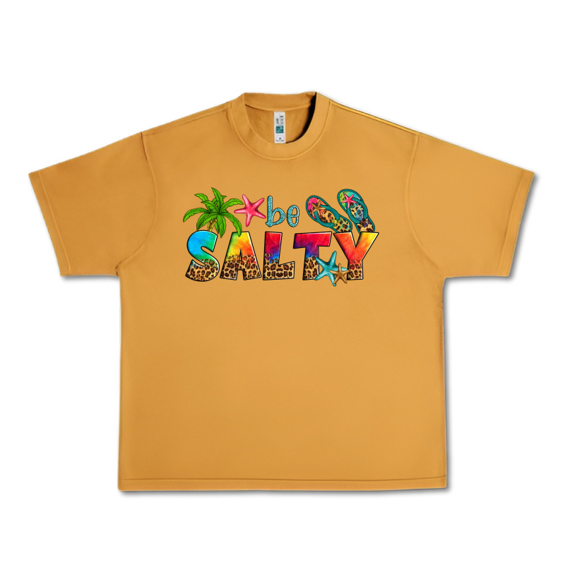 Be Salty Urban Heavy Tee by Artiststas | Teevron