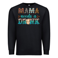 Black mama needs a drink Premium Sweatshirt - texasbilliewilder
