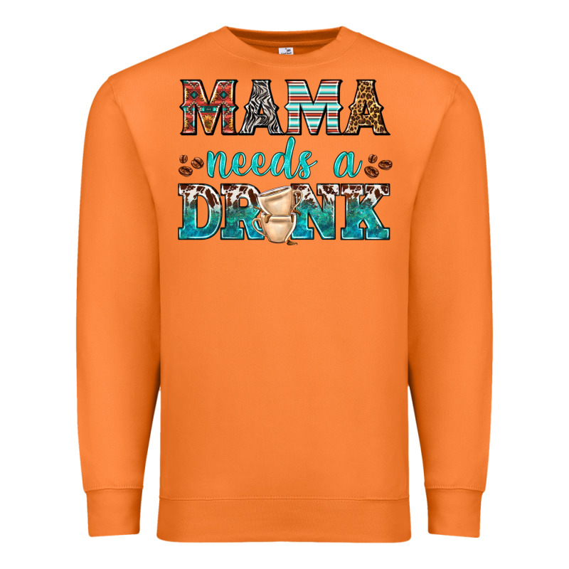 Mama Needs A Drink Premium Sweatshirt by texasbilliewilder | Teevron