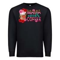 Black mama needs coffee mothers day Premium Sweatshirt - texasbilliewilder