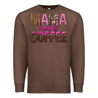Chestnut mama needs coffee tbw Premium Sweatshirt - texasbilliewilder