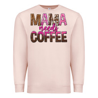 Pale Pink mama needs coffee tbw Premium Sweatshirt - texasbilliewilder