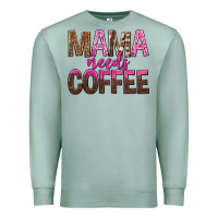 Seafoam mama needs coffee tbw Premium Sweatshirt - texasbilliewilder