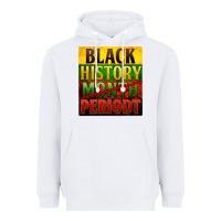 Black History Month Periodt Heavyweight Hoodie | Teevron