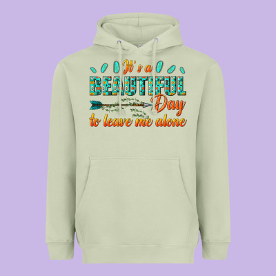 Its A Beautiful Day To Leave Me Alone Heavyweight Hoodie Designed By Texasbilliewilder