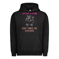 Pigment Black just call me pretty and take me racing Urban Hoodie - JahusDesignShop