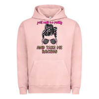 Pigment Salmon just call me pretty and take me racing Urban Hoodie - JahusDesignShop