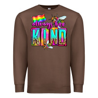 Chestnut always bee kind Premium Sweatshirt - Zillion Design Studio