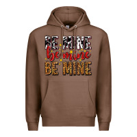 Chestnut be mine be mine be mine Premium Hoodie - AdoDesignShop