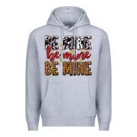Heather Grey be mine be mine be mine Premium Hoodie - AdoDesignShop