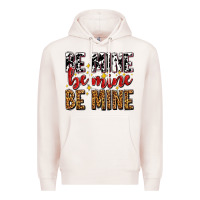 Pale Pink be mine be mine be mine Premium Hoodie - AdoDesignShop
