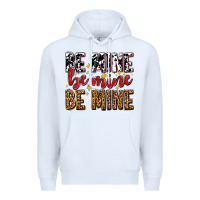 White be mine be mine be mine Premium Hoodie - AdoDesignShop