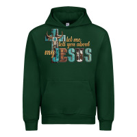 Forest Green let me tell you about my jesus Urban Hoodie - Artiststas