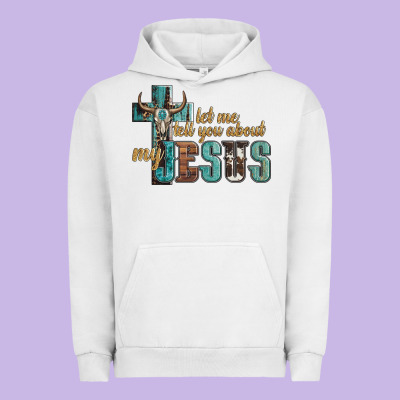 Let Me Tell You About My Jesus Urban Hoodie Designed By Artiststas