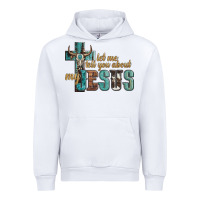 White let me tell you about my jesus Urban Hoodie - Artiststas
