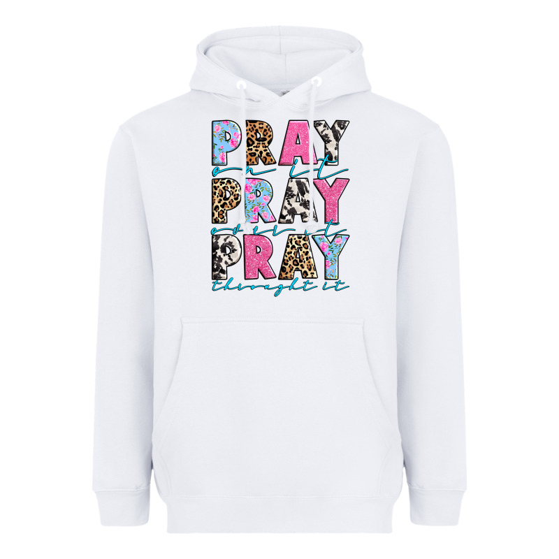 Pray On It Pray Over It Pray Throught It Heavyweight Hoodie by texasbilliewilder | Teevron
