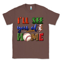 Chestnut i'll see you at home Classic Tee - BundleAndBundleShop