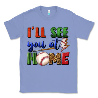 Colony Blue i'll see you at home Classic Tee - BundleAndBundleShop