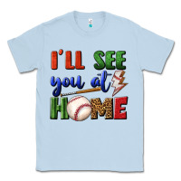 Dusty Blue i'll see you at home Classic Tee - BundleAndBundleShop