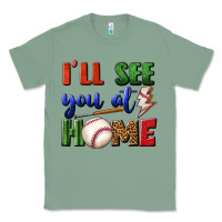 Sage i'll see you at home Classic Tee - BundleAndBundleShop