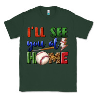 Sports Green i'll see you at home Classic Tee - BundleAndBundleShop