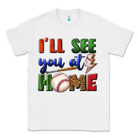 White i'll see you at home Classic Tee - BundleAndBundleShop