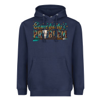 Navy somebodys problem Heavyweight Hoodie - texasbilliewilder