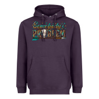 Plum somebodys problem Heavyweight Hoodie - texasbilliewilder