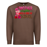 Chestnut mother hustler wt a side of coffee Premium Sweatshirt - texasbilliewilder